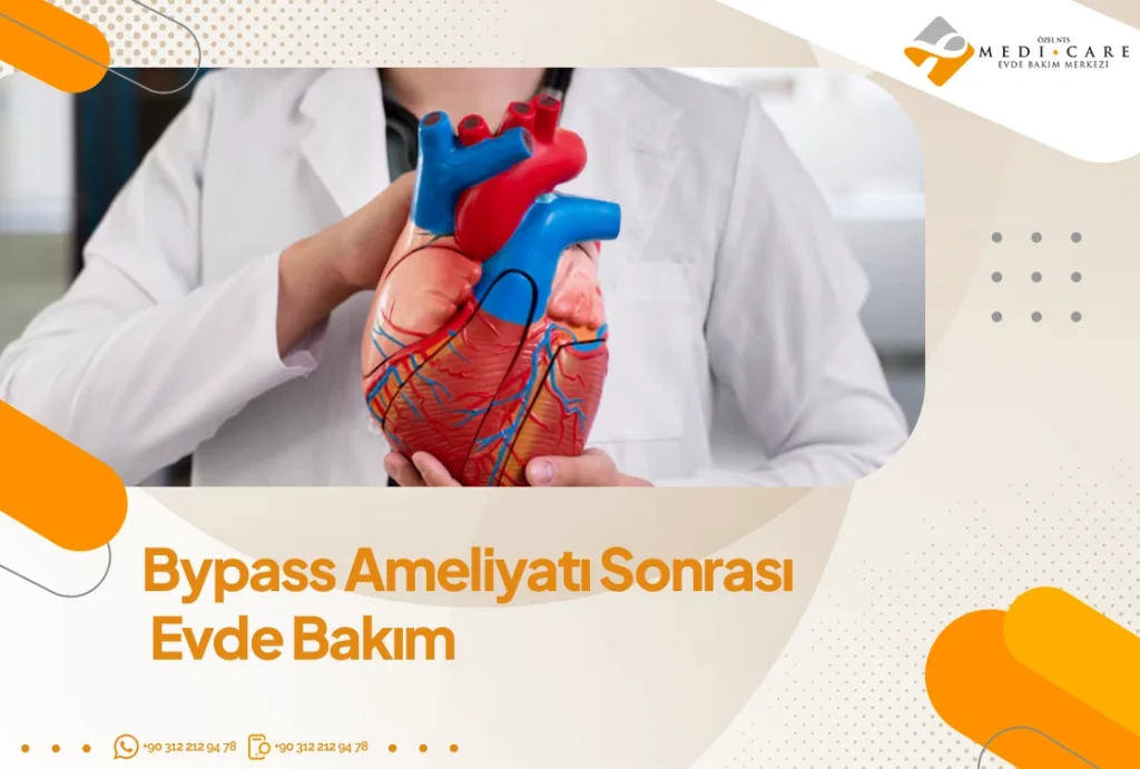 Bypass Ameliyatı Sonrası Evde Bakım