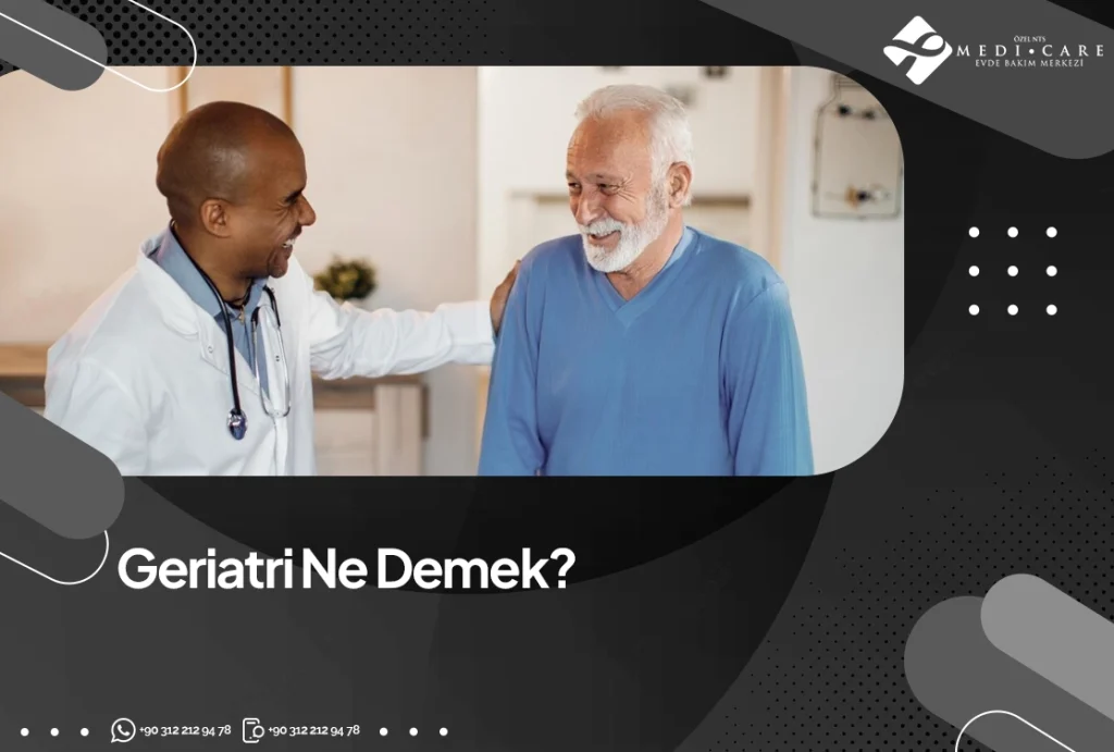 Geriatri Ne Demek?