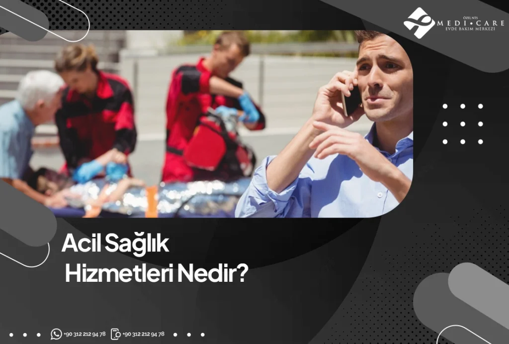 Acil Sağlık Hizmetleri Nedir?