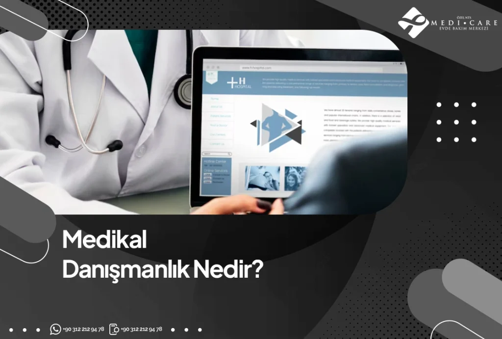 Medikal Danışmanlık Nedir?
