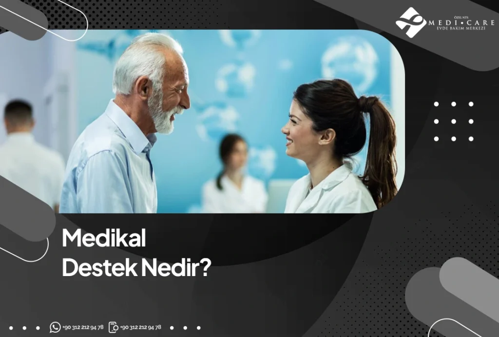 Medikal Destek Nedir?