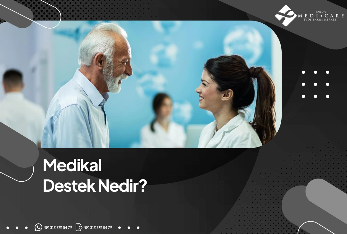 Medikal Destek Nedir?