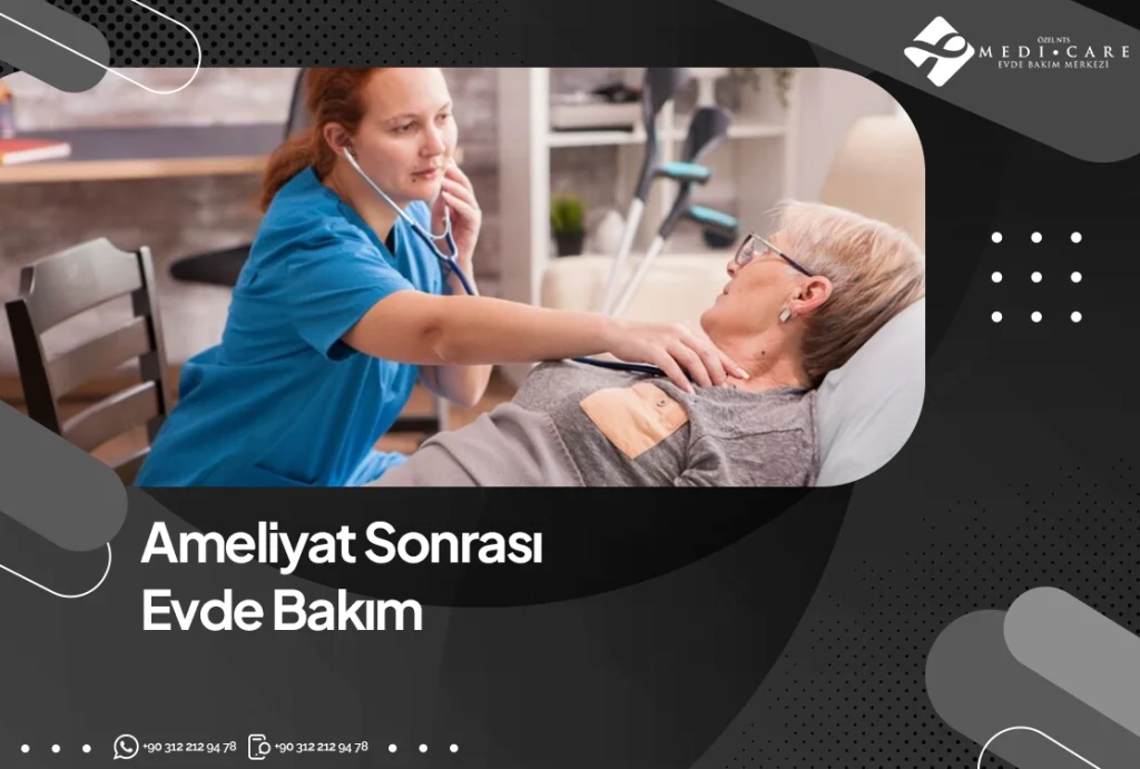 Ameliyat Sonrası Evde Bakım