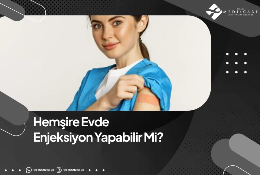 Hemşire Evde Enjeksiyon Yapabilir Mi?